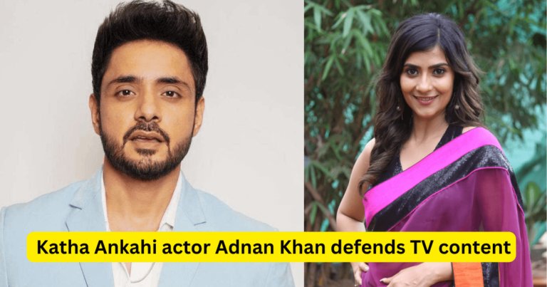 Katha Ankahi actor Adnan Khan defends TV content