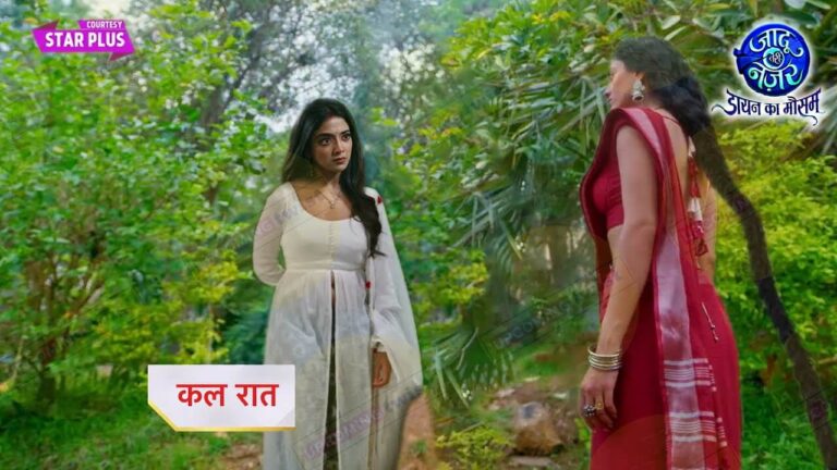 Jaadu teri nazar latest gossip