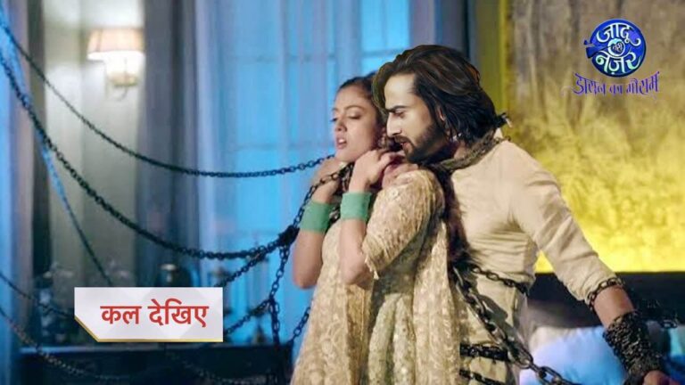 Jaadu teri nazar latest gossip