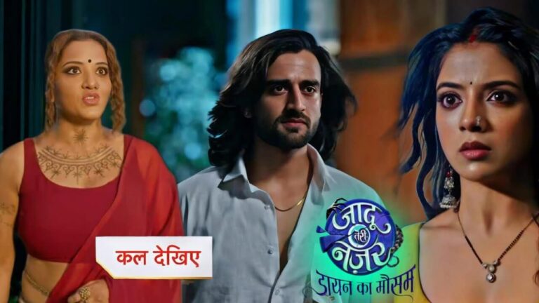 Jaadu teri nazar tv gossip